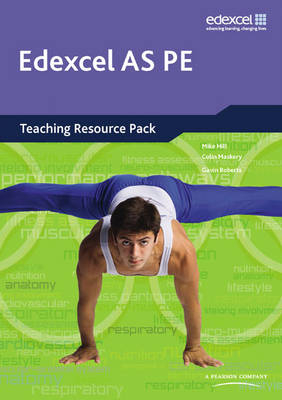 Edexcel AS PE Teaching Resource Pack - Colin Maskery, Gavin Roberts, Mike Hill