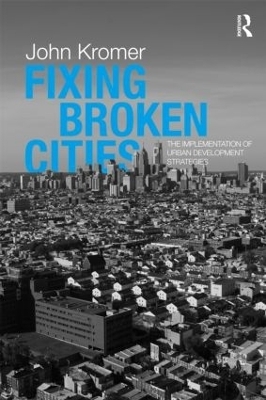 Fixing Broken Cities - John Kromer