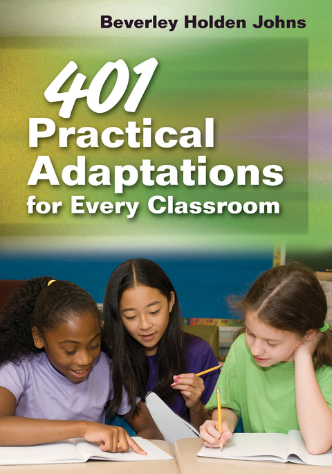 401 Practical Adaptations for Every Classroom - Beverley H. Johns