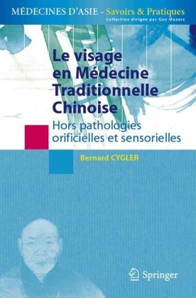 Le Visage En Médecine Traditionnelle Chinoise - Bernard Cygler