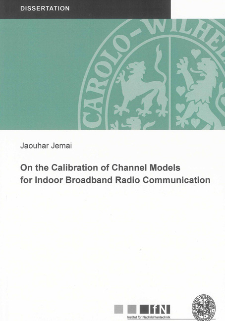 On the Calibration of Channel Models for Indoor Broadband Radio Communication - Jaouhar Jemai