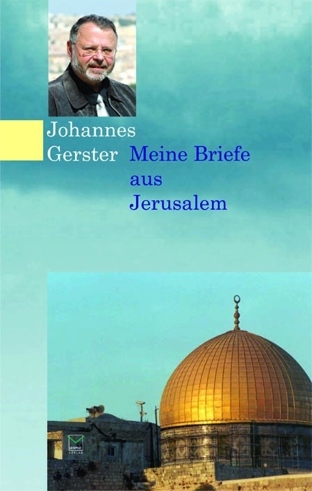 Meine Briefe aus Jerusalem - Johannes Gerster