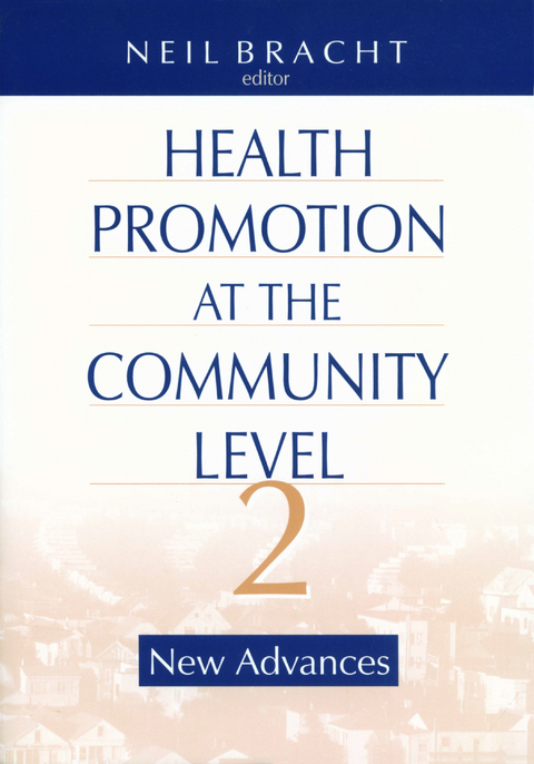 Health Promotion at the Community Level : New Advances - Twin Cities Neil (University of Minnesota  USA) Bracht