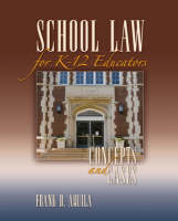 School Law for K-12 Educators : Concepts and Cases - McGown &amp Frank D. (Cleveland State University;  amp; LPA) Aquila Markling Co.