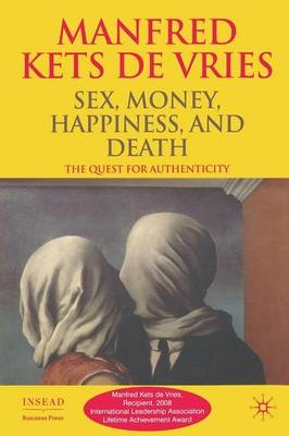 Sex, Money, Happiness, and Death - Manfred F.R. Kets de Vries