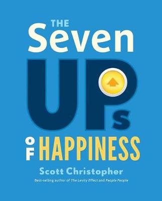 Seven UPs of Happiness -  Scott Christopher