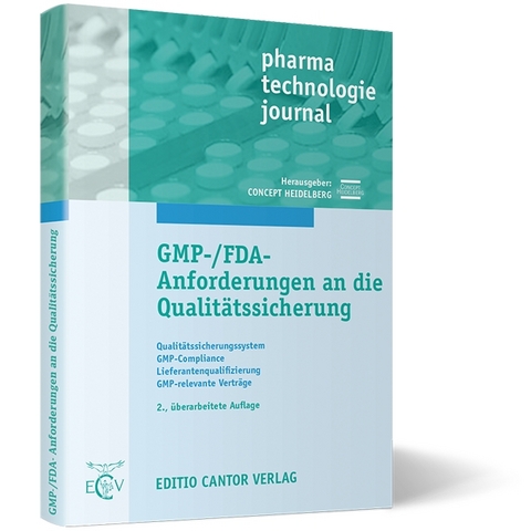 GMP-/FDA-Anforderungen an die Qualitätssicherung - J. Amborn, B. Bakhschai, R. Engelhard, C. Hösch, T. Jünemann, F. Klar, O. Kunze, M. Lochmatter, E. Podpetschnig-Fopp, H. Prinz, A. Reeg, B. Renger, F. Runkel, HH. Schicht, K. Schink, W. Schmitt, M. Wesch