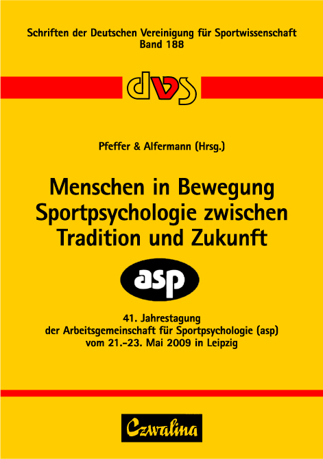 Menschen in Bewegung - Sportpsychologie zwischen Tradition und Zukunft - 