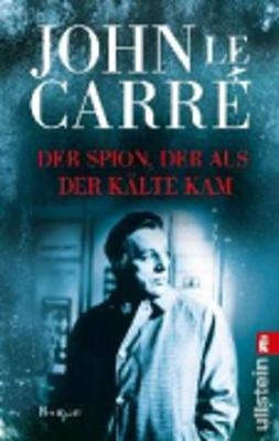 Der Spion, der aus der Kälte kam - John Le Carré