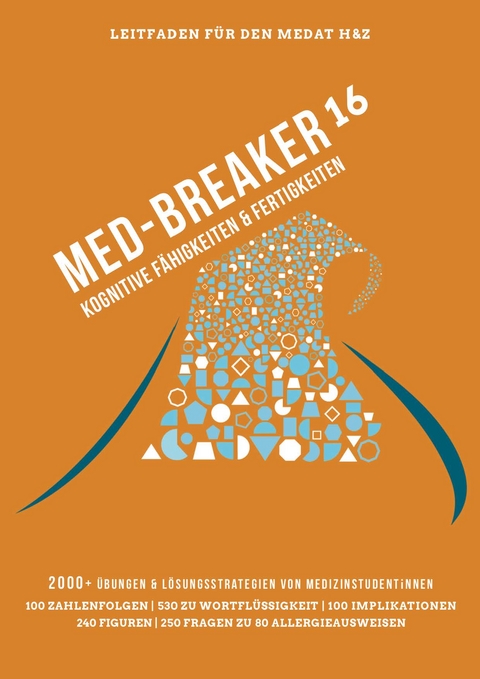 MedAT 2016: Medizin studieren in Österreich - Med-Breaker 16: