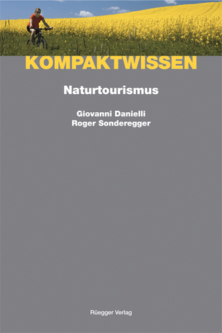 Naturtourismus - Roger Sonderegger; Giovanni Danielli; Alain Schönenberger