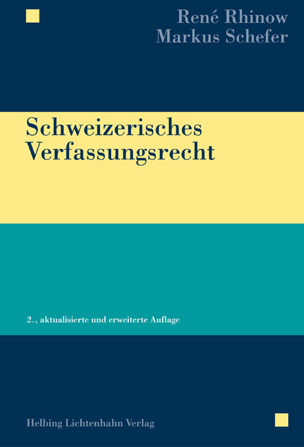 Schweizerisches Verfassungsrecht - René Rhinow, Markus Schefer