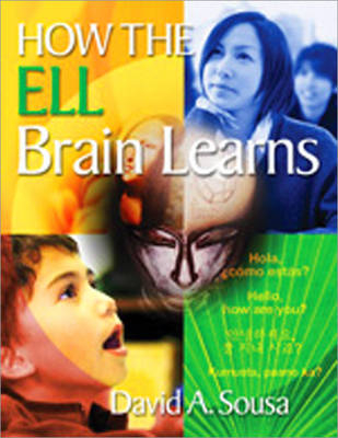 How the ELL Brain Learns -  David A. Sousa