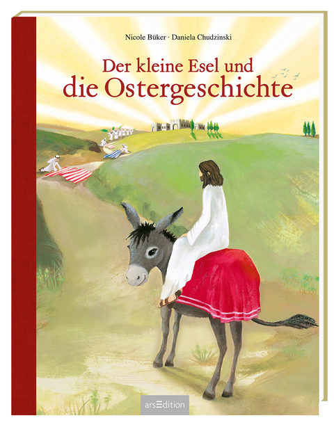 Der kleine Esel und die Ostergeschichte - Nicole Büker