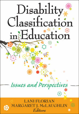 Disability Classification in Education -  Lani Florian,  Margaret J. McLaughlin