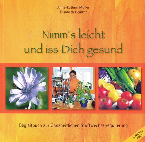 Nimm's leicht und iss dich gesund - Anne K Müller, Elisabeth Hemker