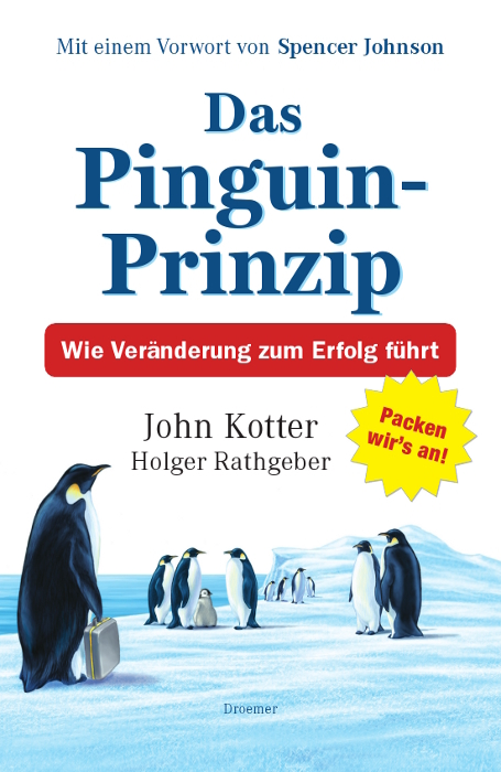 Das Pinguin-Prinzip - John Kotter, Holger Rathgeber