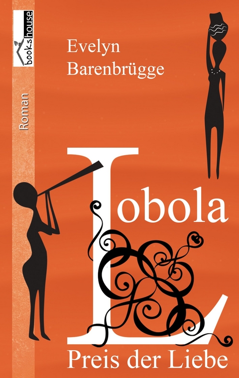 Lobola - Preis der Liebe - Evelyn Barenbrügge