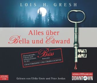 Alles über Bella und Edward - Lois H. Gresh