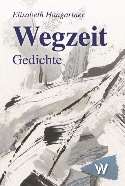 Wegzeit - Elisabeth Hangartner