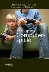 Schauplatz Computerspiele - Herbert Rosenstingl, Konstantin Mitgutsch