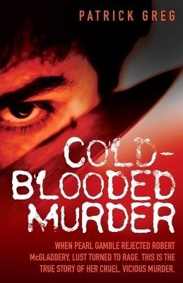 Cold-Blooded Murder - Patrick Greg
