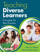 Teaching Diverse Learners -  Patricia Rice Doran,  Amy J. Mazur