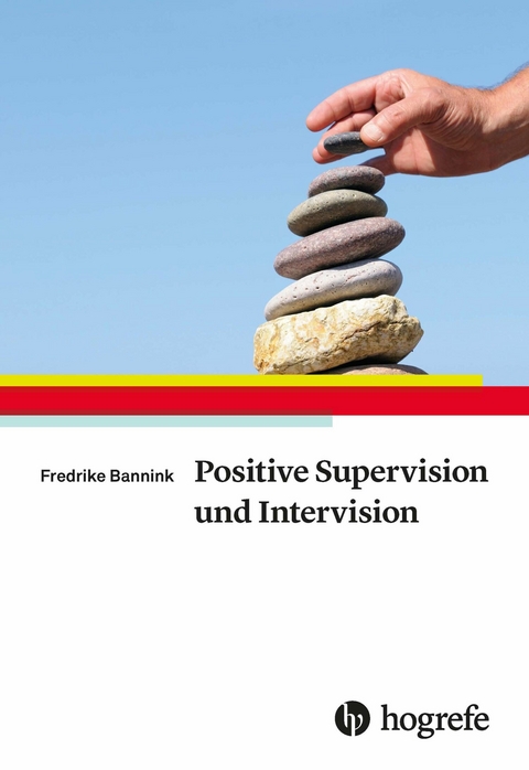 Positive Supervision und Intervision - Fredrike P. Bannink