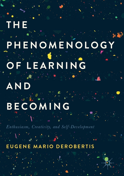 Phenomenology of Learning and Becoming -  Eugene Mario DeRobertis