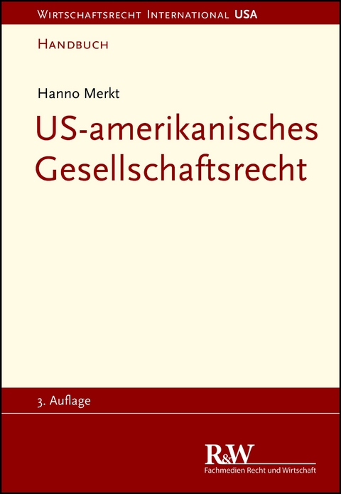 US-amerikanisches Gesellschaftsrecht - Hanno Merkt