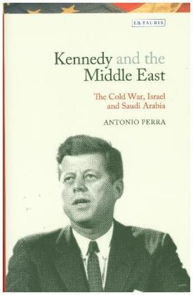 Kennedy and the Middle East -  Antonio Perra