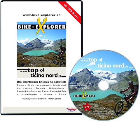 BIKE-EXPLORER Top of Ticino Nord, CD-ROM inkl. GPS-Tracks - Michelle Schierle