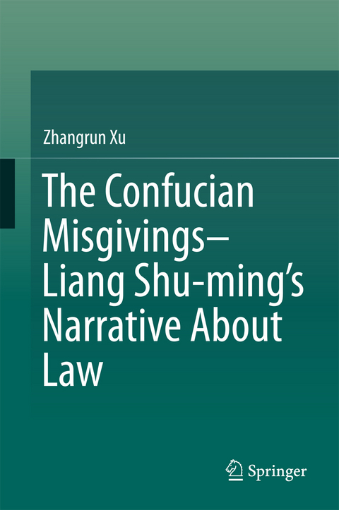 The Confucian Misgivings--Liang Shu-ming’s Narrative About Law - Zhangrun Xu