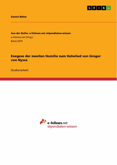 Exegese der zweiten Homilie zum Hohelied von Gregor von Nyssa -  Daniel Böhm