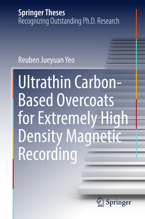 Ultrathin Carbon-Based Overcoats for Extremely High Density Magnetic Recording -  Reuben Jueyuan Yeo