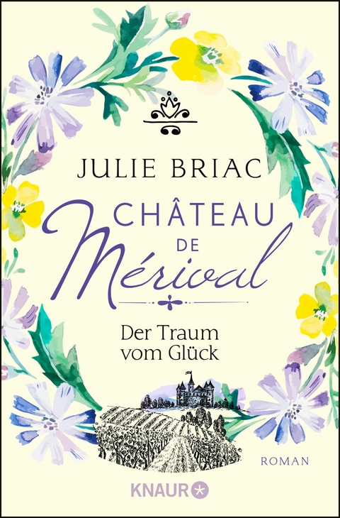 Château de Mérival. Der Traum vom Glück -  Julie Briac