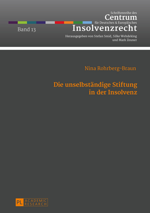 Die unselbständige Stiftung in der Insolvenz - Nina Rohrberg-Braun