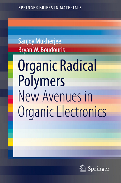 Organic Radical Polymers - Sanjoy Mukherjee, Bryan W. Boudouris