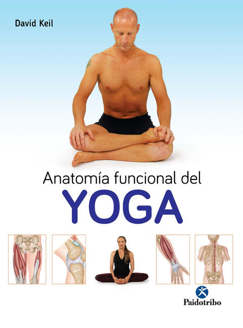 Anatomía funcional del Yoga -  David Keil
