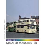 The Colours of Greater Manchester - Michael Eyre, Peter Greaves