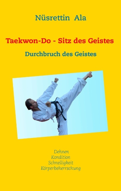 Taekwon-Do - Sitz des Geistes - Nüsrettin Ala