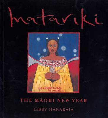 Matariki The Maori New Year - Libby Hakaraia