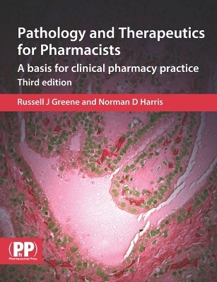 Pathology and Therapeutics for Pharmacists - Dr Russell J. Greene, Norman D. Harris