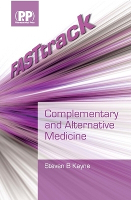 FASTtrack: Complementary and Alternative Medicine - Dr Steven B. Kayne