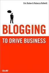 Blogging to Drive Business - Eric Butow, Rebecca Bollwitt