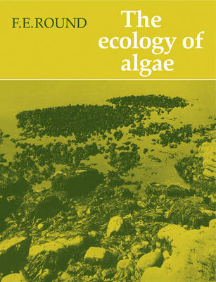 The Ecology of Algae - F. E. Round