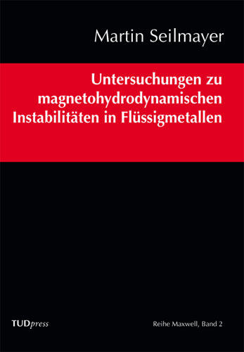 Untersuchungen zu magnetohydrodynamischen Instabilitäten in Flüssigmetallen - Martin Seilmayer