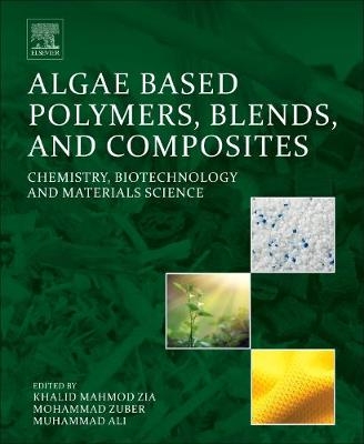 Algae Based Polymers, Blends, and Composites - 