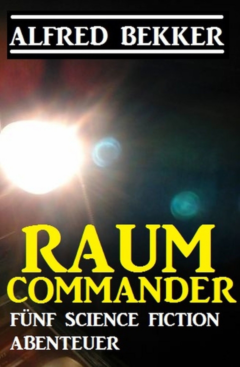 Raum-Commander -  Alfred Bekker