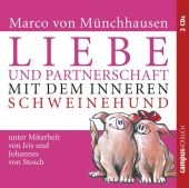 Liebe und Partnerschaft mit dem inneren Schweinehund - Marco von Münchhausen, Johannes von Stosch, Iris von Stosch